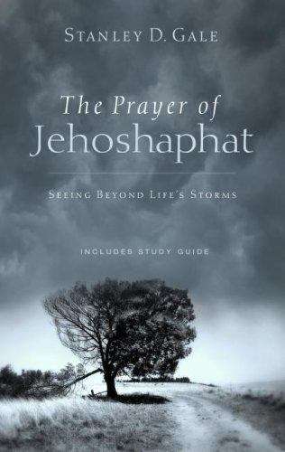 The Prayer of Jehoshaphat: Seeing Beyond Life's Storms