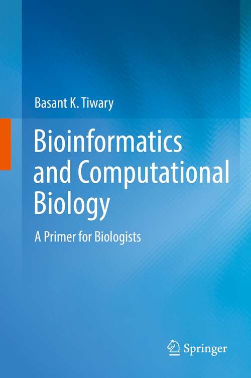 Bioinformatics and Computational Biology: A Primer for Biologists