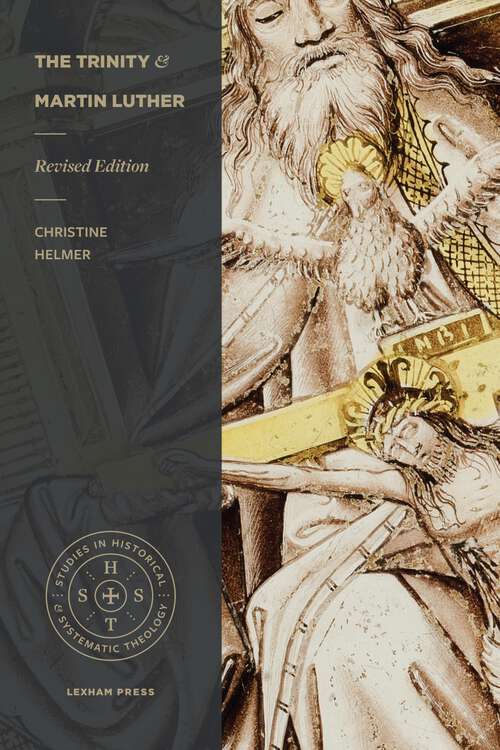 Book cover of The Trinity and Martin Luther (Studies in Historical and Systematic Theology)