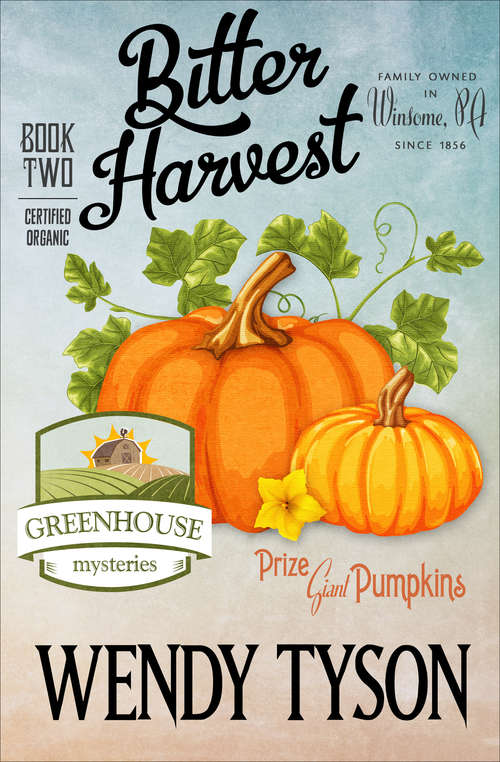 Book cover of Bitter Harvest (Greenhouse Mysteries #2)