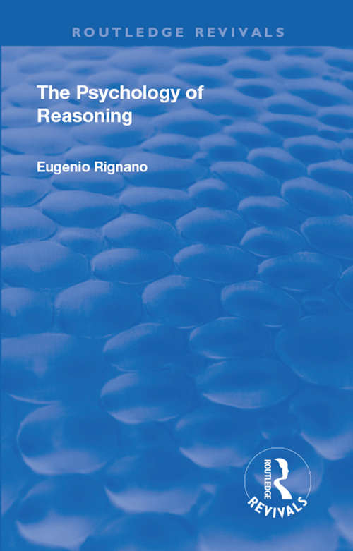 Book cover of Revival: The Psychology Of Reasoning (1923) (Routledge Revivals)