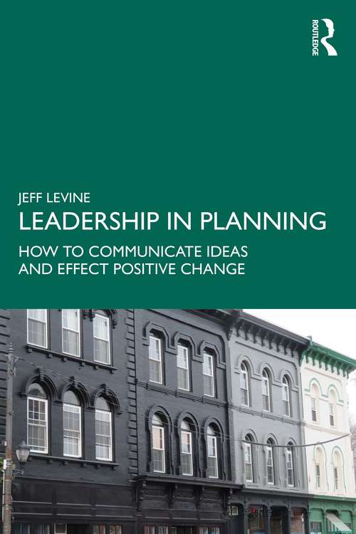 Book cover of Leadership in Planning: How to Communicate Ideas and Effect Positive Change
