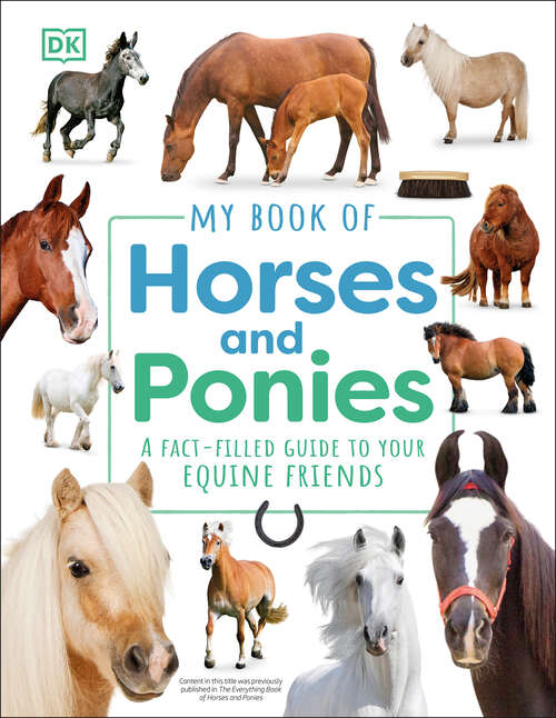 Book cover of My Book of Horses and Ponies: A Fact-Filled Guide to Your Equine Friends (My Book of)