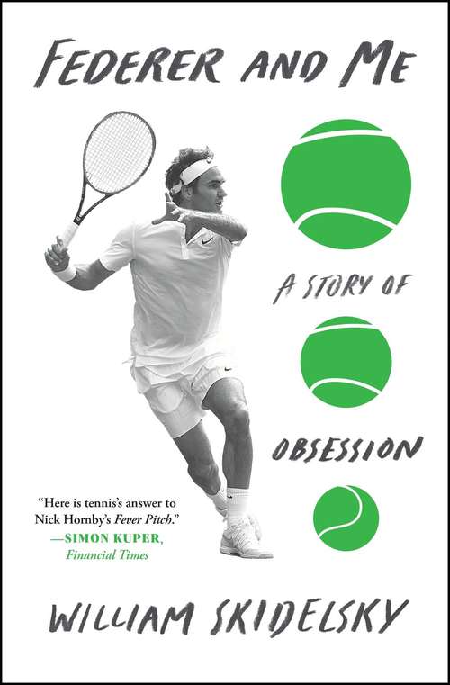 Book cover of Federer and Me: A Story of Obsession