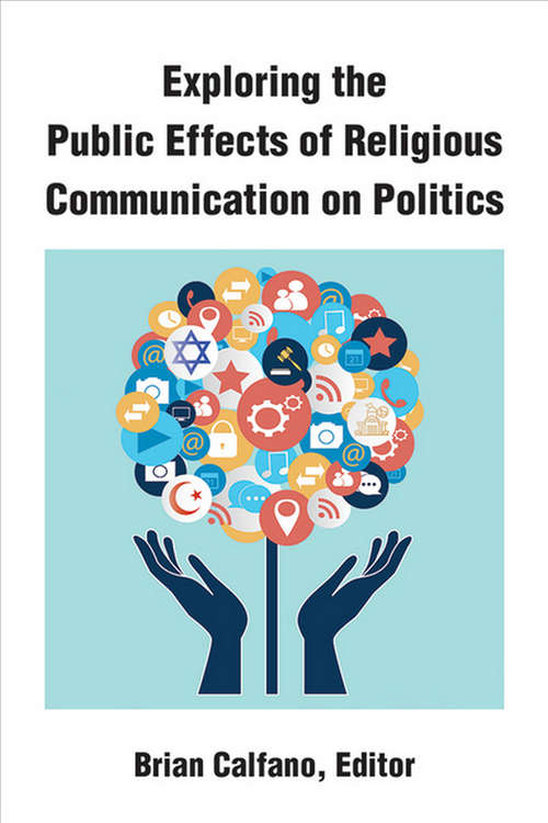 Book cover of Exploring the Public Effects of Religious Communication on Politics