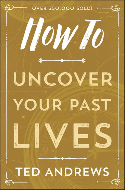 Book cover of How To Uncover Your Past Lives