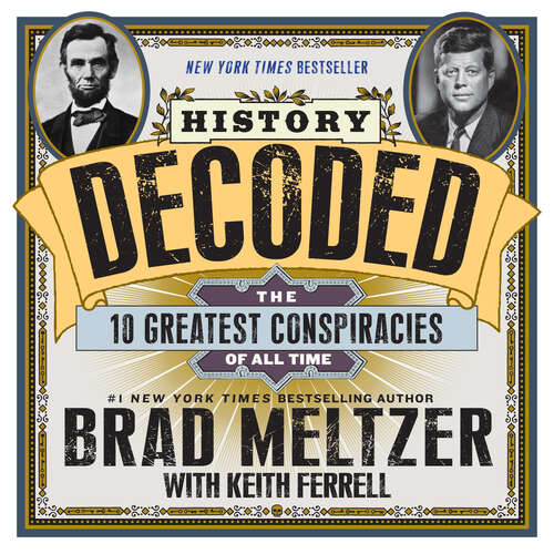 History Decoded: The 10 Greatest Conspiracies of All Time