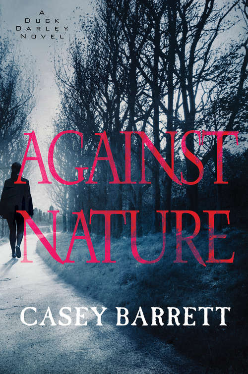 Book cover of Against Nature (A Duck Darley Novel #2)