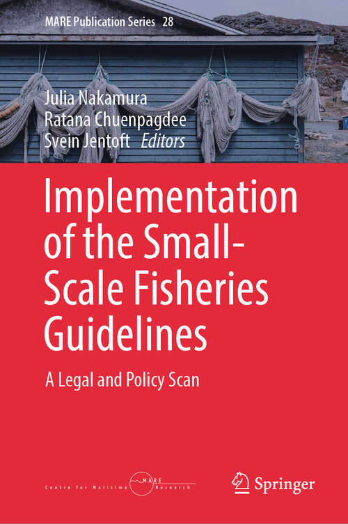 Book cover of Implementation of the Small-Scale Fisheries Guidelines: A Legal and Policy Scan (2024) (MARE Publication Series #28)