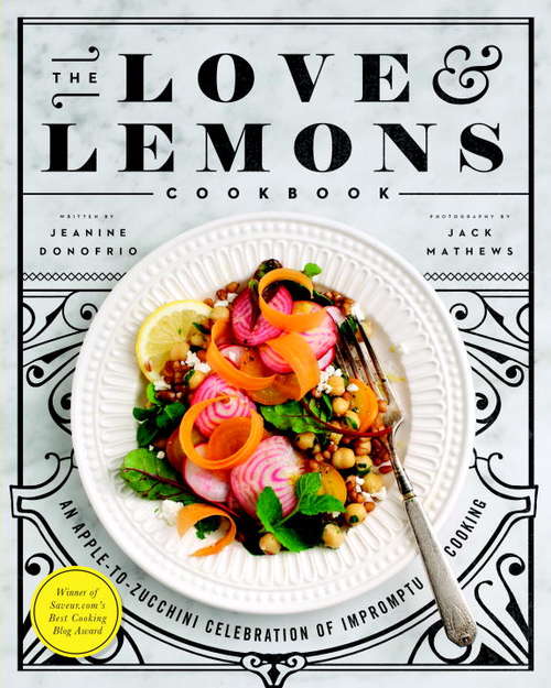 Book cover of The Love and Lemons Cookbook