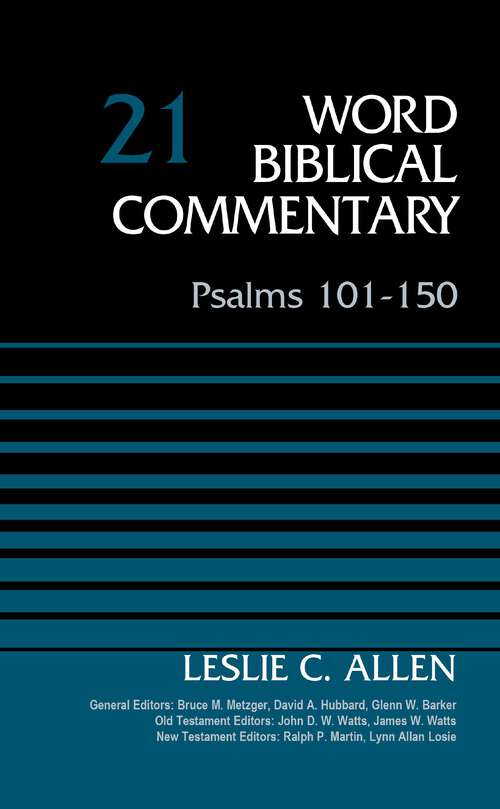Psalms 101-150, Volume 21: Revised Edition (Word Biblical Commentary #21)