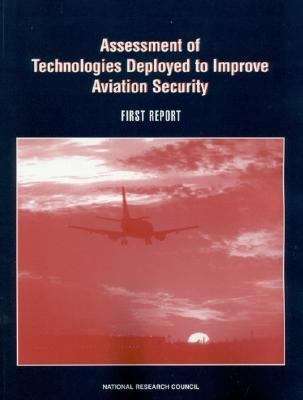 Book cover of Assessment of Technologies Deployed to Improve Aviation Security: First Report
