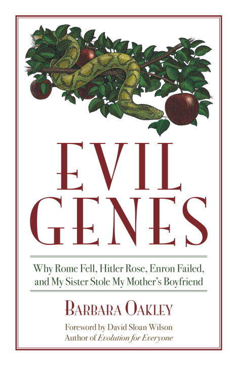 Book cover of Evil Genes: Why Rome Fell, Hitler Rose, Enron Failed, and My Sister Stole My Mother's Boyfriend