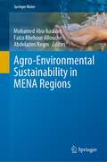 Agro-Environmental Sustainability in MENA Regions (Springer Water)