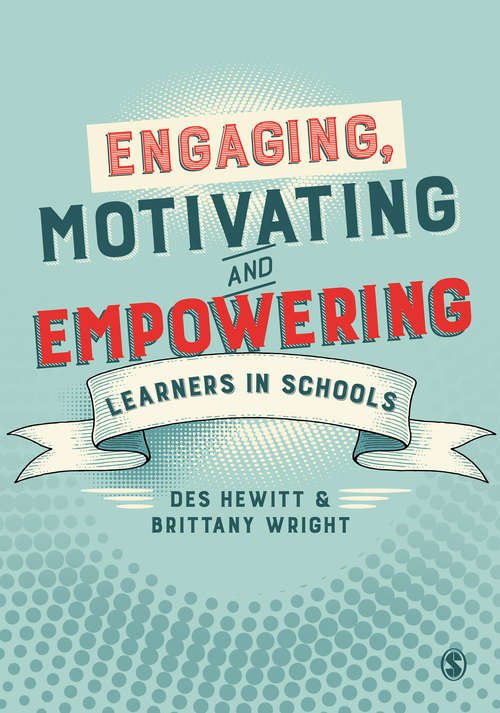 Book cover of Engaging, Motivating and Empowering Learners in Schools