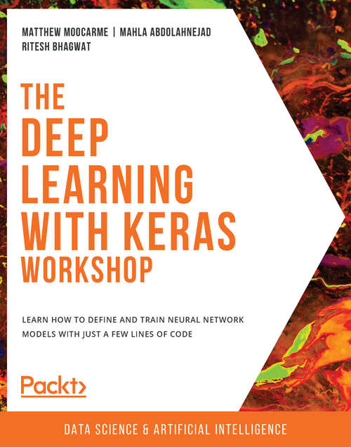 Book cover of The Deep Learning with Keras Workshop - Third Edition: Solve Complex Real-life Problems With The Simplicity Of Keras