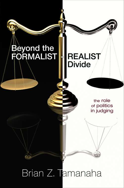 Book cover of Beyond the Formalist-Realist Divide: The Role of Politics in Judging