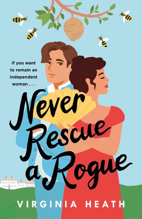 Book cover of Never Rescue a Rogue: A sparkling historical romantic comedy