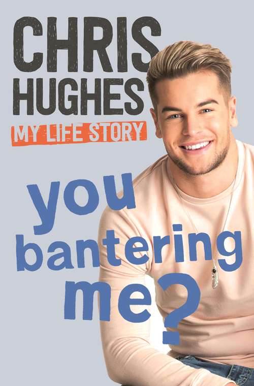 Book cover of You Bantering Me?: The life story of Love Island’s biggest star
