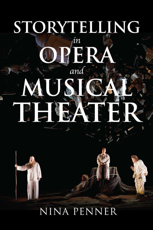Book cover of Storytelling in Opera and Musical Theater (Musical Meaning and Interpretation)