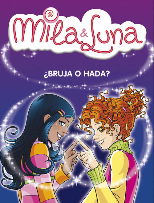 Book cover of ¿Bruja o hada? (Mila & Luna #1)