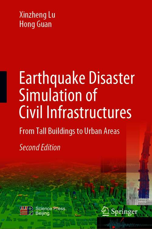 Earthquake Disaster Simulation of Civil Infrastructures: From Tall Buildings to Urban Areas
