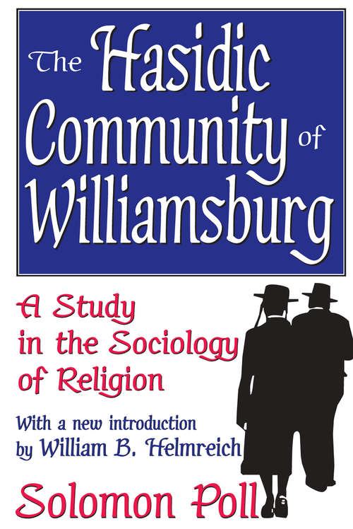 Book cover of The Hasidic Community of Williamsburg: A Study in the Sociology of Religion