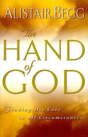 Book cover of The Hand of God: Finding His Care  in All Circumstances
