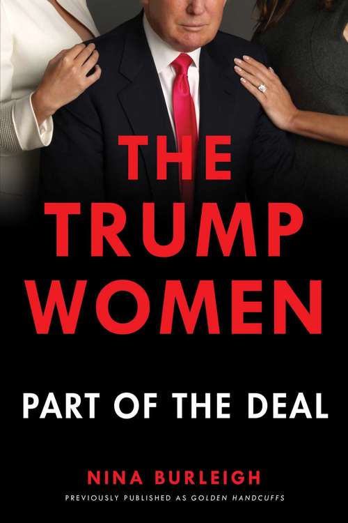 Book cover of Golden Handcuffs: The Secret History of Trump's Women
