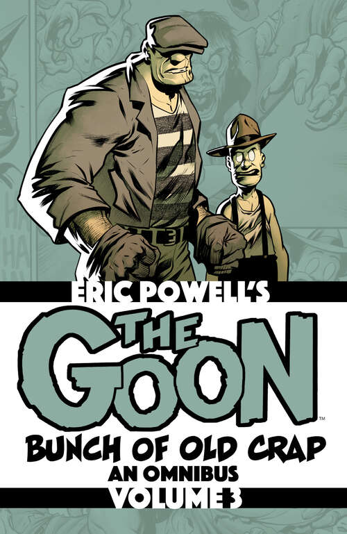 Book cover of The Goon Vol. 3: Bunch of Old Crap, an Omnibus