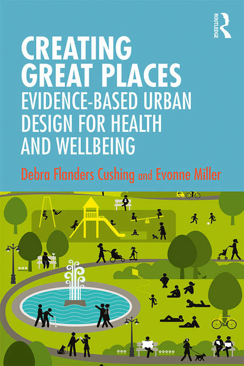 Creating Great Places: Evidence-based Urban Design for Health and Wellbeing