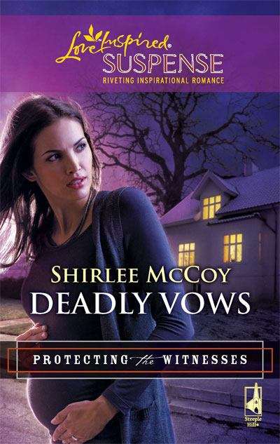 Deadly Vows (Protecting the Witnesses, Book 4, Love Inspired Suspense)