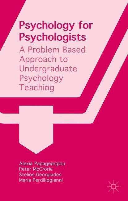 Psychology for Psychologists: A Problem Based Approach to Undergraduate Psychology Teaching