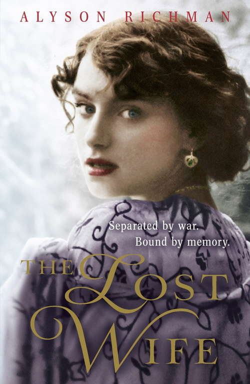 Book cover of The Lost Wife: the heart-breaking and unforgettable WW2 love story which will sweep you off your feet