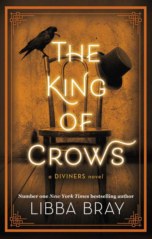 The King of Crows: Number 4 in the Diviners series (Diviners #4)