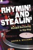 Book cover of Rhymin' and Stealin': Musical Borrowing in Hip-Hop