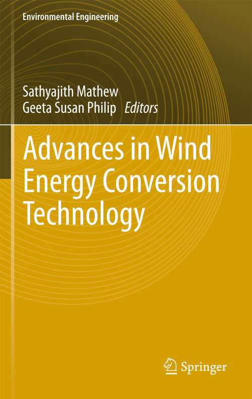 Advances in Wind Energy Conversion Technology (Environmental Science and Engineering)
