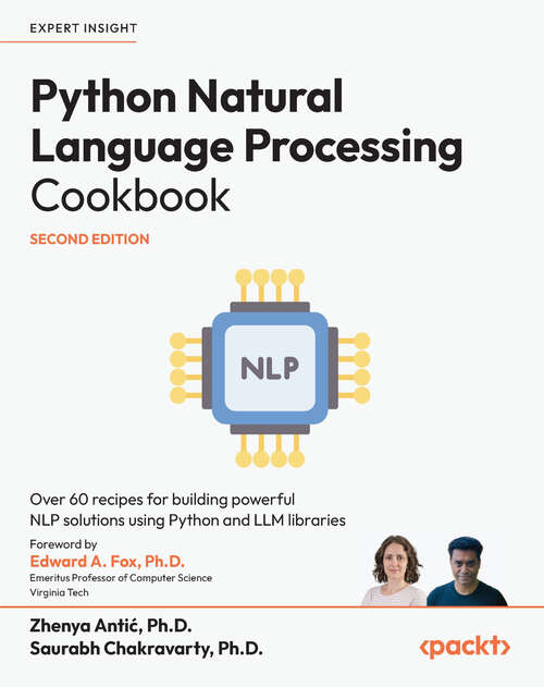 Book cover of Python Natural Language Processing Cookbook: Over 60 recipes for building powerful NLP solutions using Python and LLM libraries