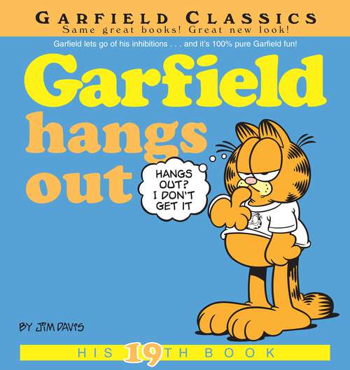 Book cover of Garfield Hangs Out: His 19th Book (Garfield #19)