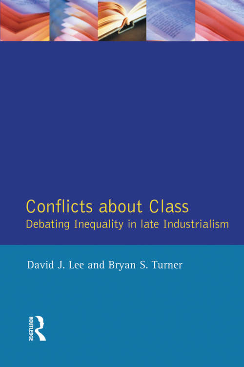 Conflicts About Class: Debating Inequality in Late Industrialism