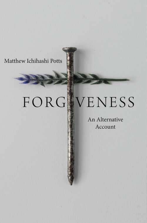 Book cover of Forgiveness: An Alternative Account