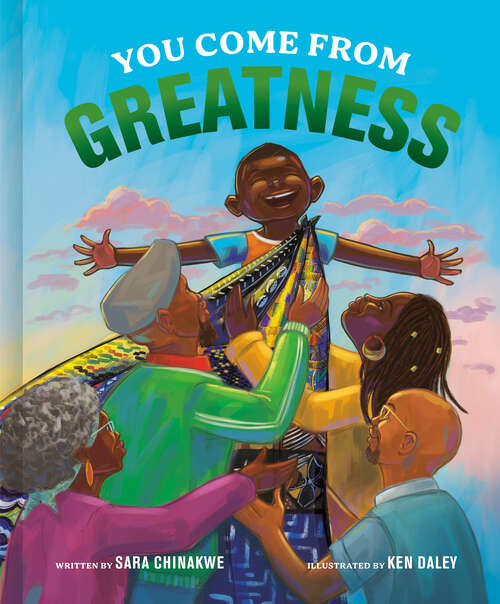 Book cover of You Come from Greatness: A Celebration of Black History: A Picture Book
