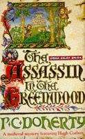 Book cover of The Assassin in the Greenwood: A Medieval Mystery (Hugh Corbett #7)