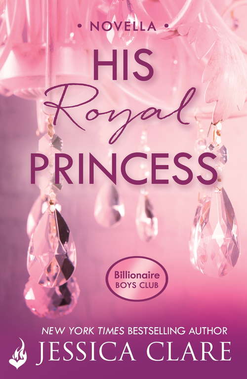 Book cover of His Royal Princess: A Billionaire Boys Club Novella (Billionaire Boys Club)