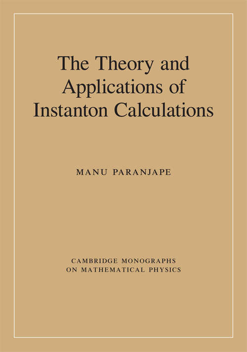 Book cover of The Theory and Applications of Instanton Calculations