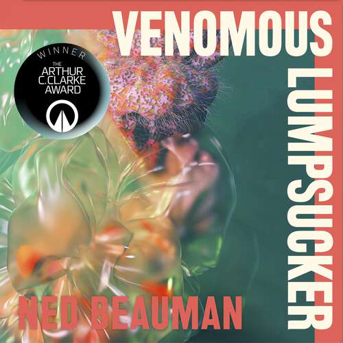 Book cover of Venomous Lumpsucker: WINNER of the Arthur C. Clarke Award 2023