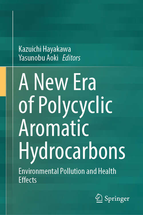 Book cover of A New Era of Polycyclic Aromatic Hydrocarbons: Environmental Pollution and Health Effects