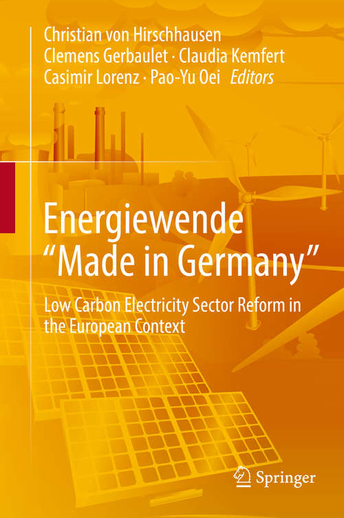 Energiewende “Made in Germany”: Low Carbon Electricity Sector Reform In The European Context