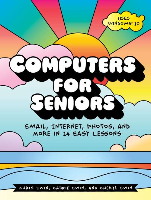 Book cover of Computers for Seniors: Email, Internet, Photos, and More in 14 Easy Lessons