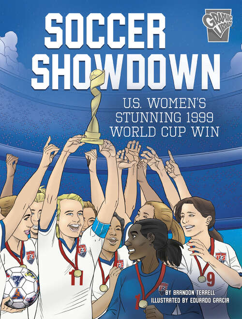 Book cover of Soccer Showdown: U. S. Women's Stunning 1999 World Cup Win (Greatest Sports Moments Ser.)